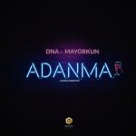 MUSIC: DNA – Adanma ft Mayorkun