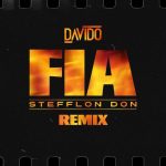 MUSIC: Davido – Fia (Remix) ft Stefflon Don