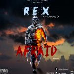 MUSIC: Rex_Tharapdico – Afraid