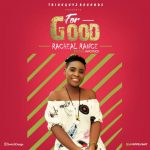 MUSIC: Racheal Rance – For Good