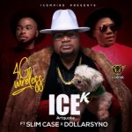 MUSIC: Ice K (Artquake) ft. Slimcase, Dollarsyno – 4G Wireless