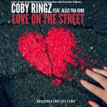 MUSIC: Coby Ringz Ft. Alazi tha king – Love On The Streets