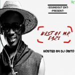 MIXTAPE: Dj Onito – Best Of Mr Eazi