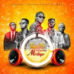 MIXTAPE: DJ IZMONEY – TOP 20 NAIJA HITS MIX