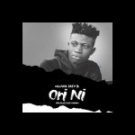 MUSIC: Oluwa jaiy B_ ORI NI