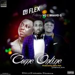 MUSIC: YQ x Dj Flex x Bravo G- Come Online @iam_yq @officiladjflex @iambravog