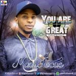 MUSIC: Main Focus – You Are Great