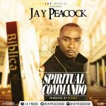 AUDIO/VIDEO: Jay Peacock – Spiritual Commando | @jaypeacockgh