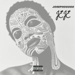 MUSIC: Joseph Ogogo – JEJE | @OgogoJoseph @BlackLinks