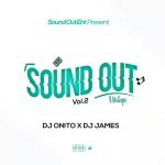 MIXTAPE: DJ Onito ft. DJ James – Sound Out Mix (vol.2) [Afrobeat vs Shaku Shaku]