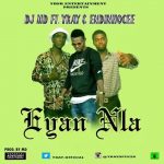 MUSIC: Dj Md ft Ykay and Edinho Cee _ Eyan Nla