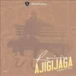 MUSIC: Reminisce – Ajigijaga (Prod. Sess)