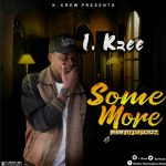 I.Kzee – Some More