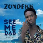 Zondekk – See Me Dab