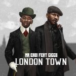 MUSIC: Mr. Eazi – “London Town” Ft. Giggs