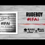 MUSIC: Rudeboy – IFAI.