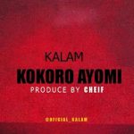 MUSIC: Kalam – kokoro ayomi