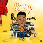 MUSIC: Meeky — Baby (Prod By Liquidmix)