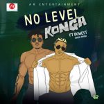 MUSIC: Konga Ft. Idowest – No Level