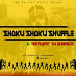 MIXTAPE: DJ SLIMBILLZ – SHAKU SHAKU SHUFFLE | @DJSLIMBILLZ