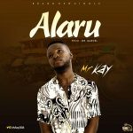 MUSIC: Mr Kay- ALARU