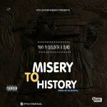 MUSIC: Ykay ft Dj elekta and Dj md _ Misery To History @ykay_official