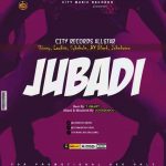 MUSIC: City Music Presents “Jubadi” Ft Skizzy X Lawkiss X Syhchole Gee X AyBlack X Johnbosco | @CityMusicRecord