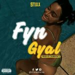 MUSIC: Stixx – “Fine Girl” | @stixxofficial