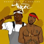 MUSIC: Wande Coal x P. Montana – Tupac