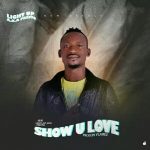 MUSIC: Light Up- Show You Love