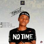 MUSIC: Oped_ No Time(Prod.By Marzel)