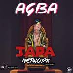 MUSIC: Agba – Japa Network