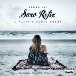 MUSIC: Damba jay x Cnatty x Kento Amama – Saro Refix