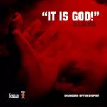 MUSIC: iLLbliss – It Is God!