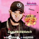 MUSIC: Don highbitech – When I Go Blow (Freestyle)