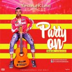 MUSIC: YOUNG KING – PARTY ON