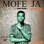 MUSIC: Lovelyfe – Mofe Ja (I Won Blow)