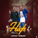 MUSIC: Ayobami x Dollypizle – High