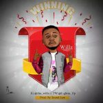 MUSIC: Willz – Winning