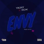 MUSIC: Ykay ft RDK _ Envy @ykay_official prod by FS