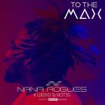 MUSIC: Nana Rogues, Wizkid & Not3s – To The Max