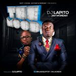 MUSIC: Dj Lapito Ft JahWondah – The Mood Prod. By DjLapito