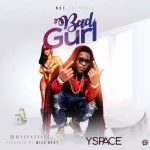 MUSIC: Yspace – Bad Gurl