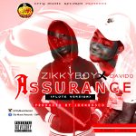 MUSIC: Zikky Boy – Assurance (Flute Version) Ft Davido | @iam_Davido @iamZikkyboy @Citymusicrecord