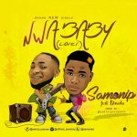 MUSIC: Samonip -Ft- Davido -Nwa Baby (Cover)