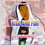 MUSIC: Lil Splendor _ Rise and Fall @splendor_truth