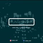 MUSIC: Excel ODT – Funwontan