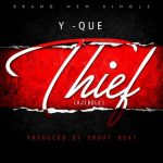MUSIC: Yque_Ibile – Thief(Ajibole)