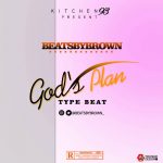 FREE BEAT: God’s Plan Type Beat – BeatByBrown