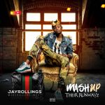 FULL EP: Jayrollings – MashUp Their Runwayz